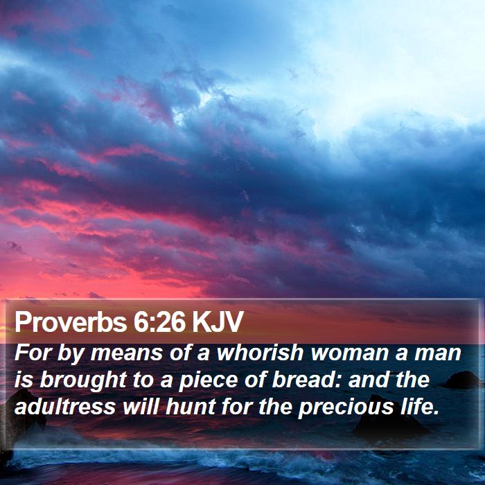 Proverbs 6:26 KJV Bible Study