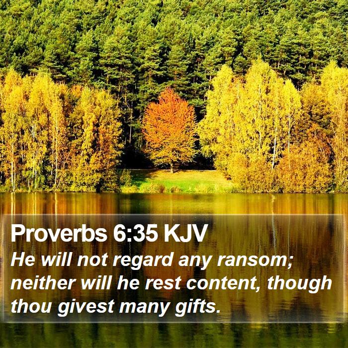 Proverbs 6:35 KJV Bible Study