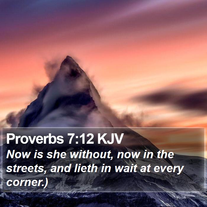 Proverbs 7:12 KJV Bible Study