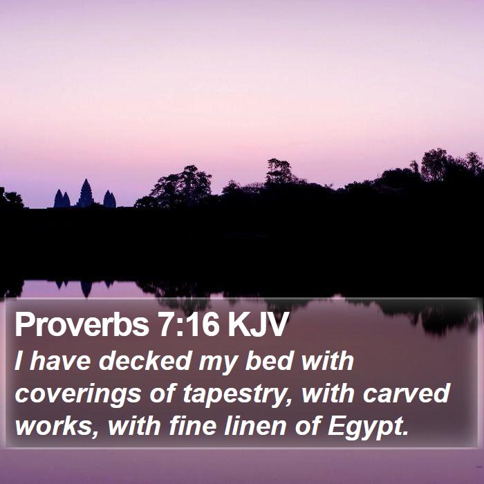 Proverbs 7:16 KJV Bible Study