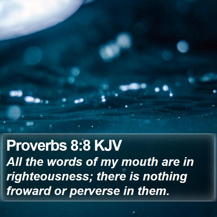 Proverbs 8:8 KJV Bible Study