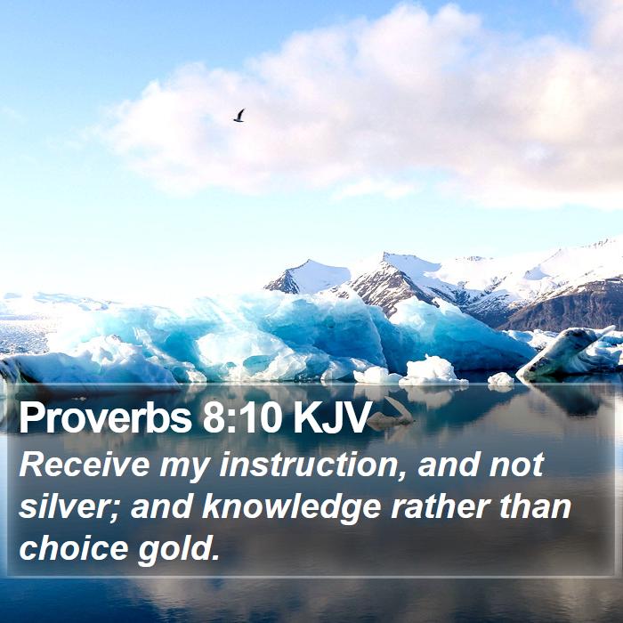 Proverbs 8:10 KJV Bible Study