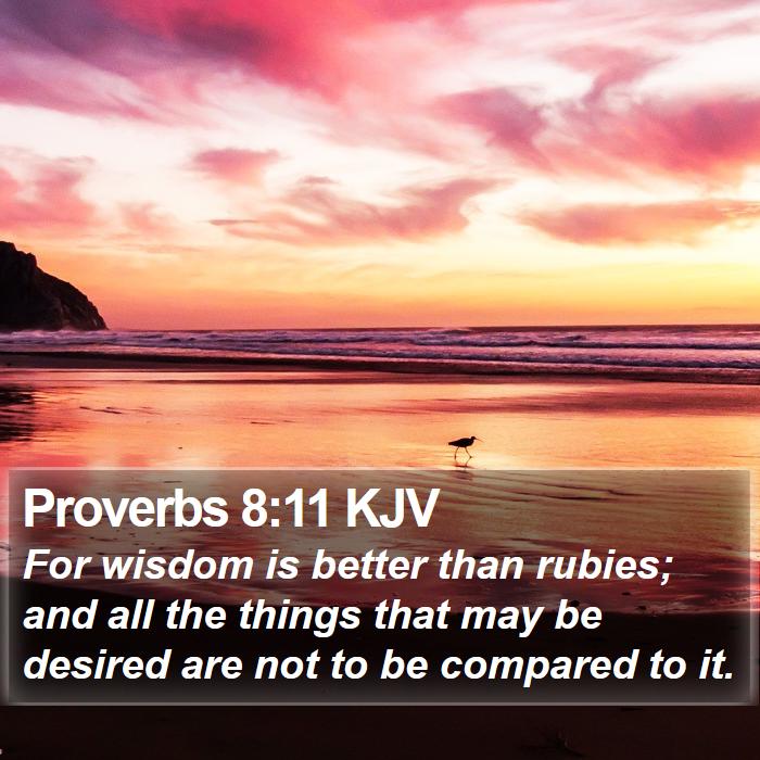 Proverbs 8:11 KJV Bible Study