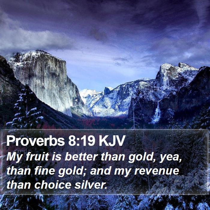 Proverbs 8:19 KJV Bible Study