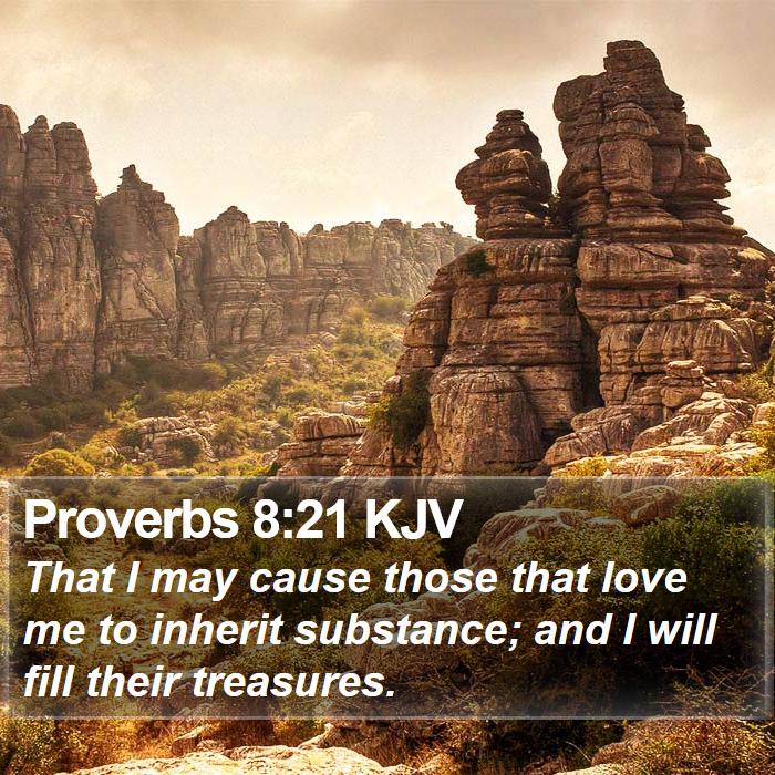 Proverbs 8:21 KJV Bible Study