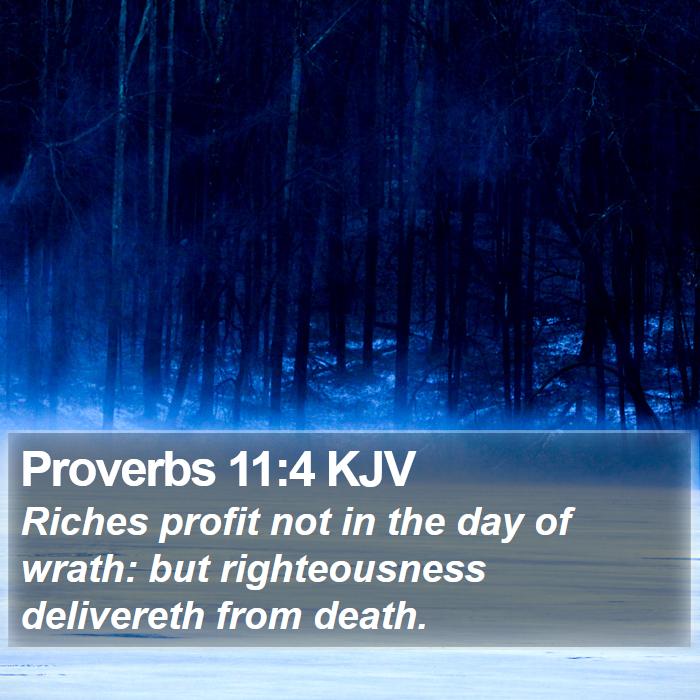 Proverbs 11:4 KJV Bible Study