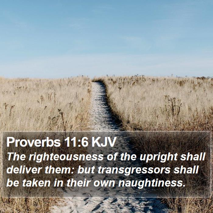 Proverbs 11:6 KJV Bible Study