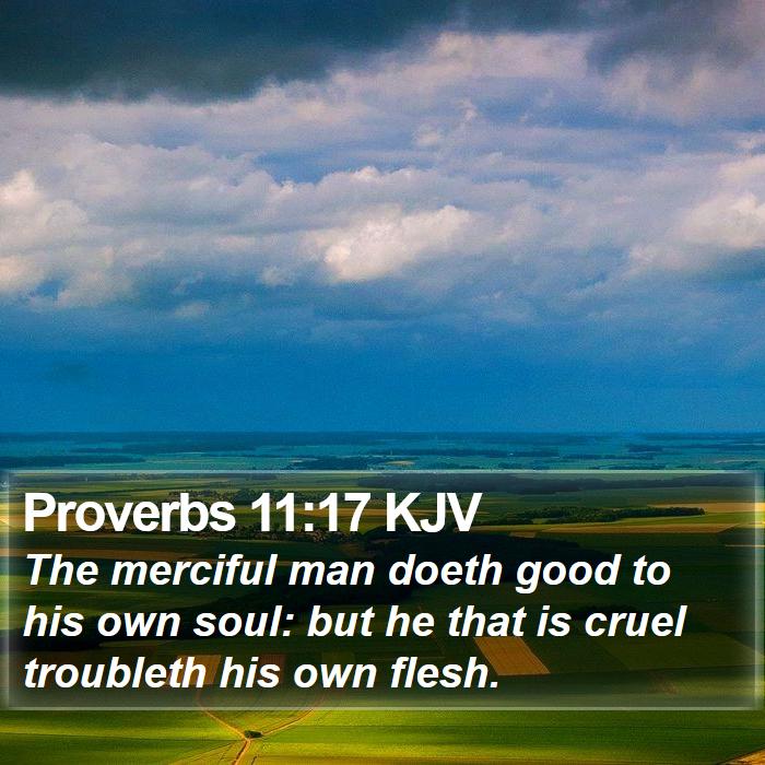 Proverbs 11:17 KJV Bible Study