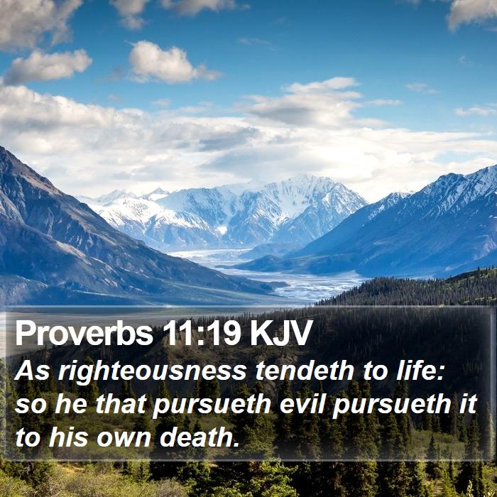 Proverbs 11:19 KJV Bible Study