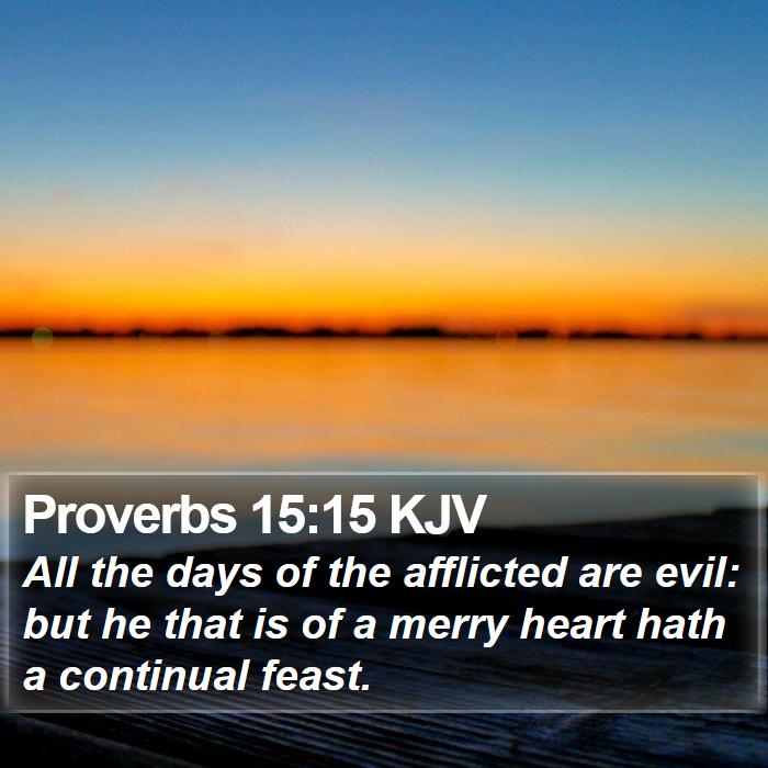 Proverbs 15:15 KJV Bible Study