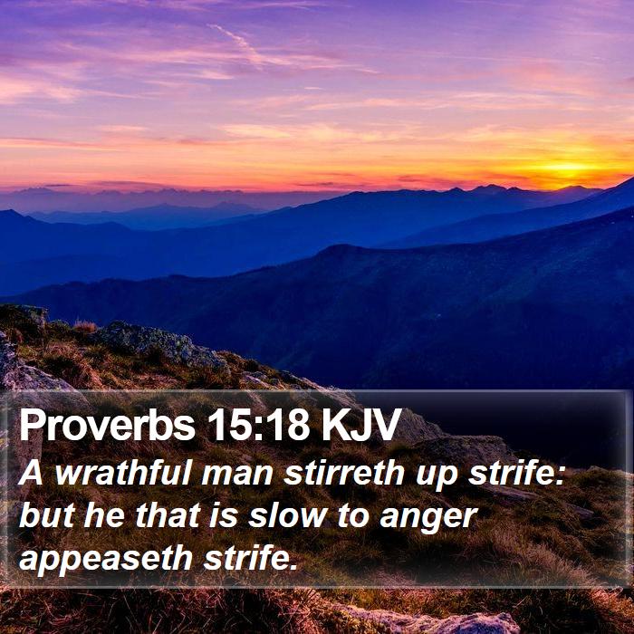 Proverbs 15:18 KJV Bible Study