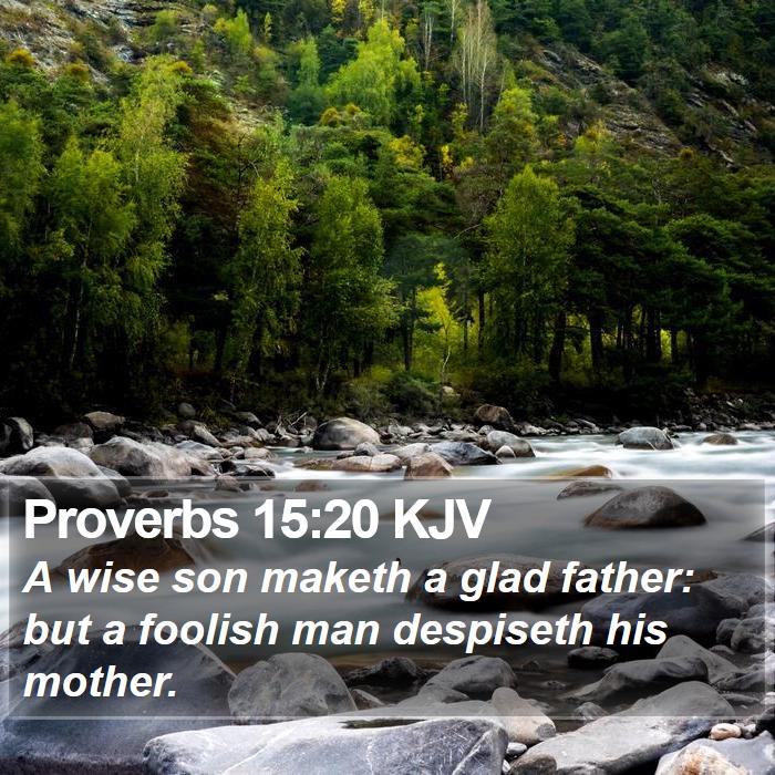 Proverbs 15:20 KJV Bible Study