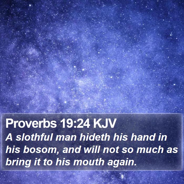 Proverbs 19:24 KJV Bible Study