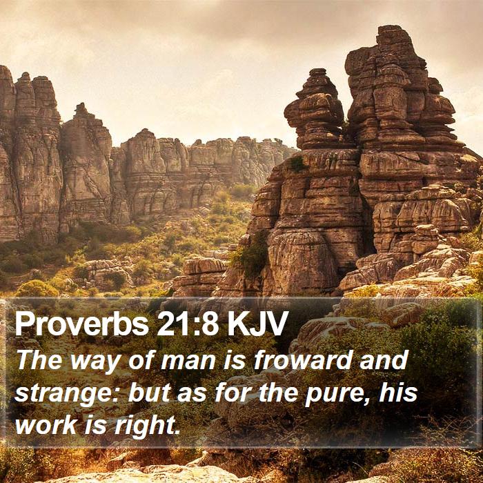 Proverbs 21:8 KJV Bible Study