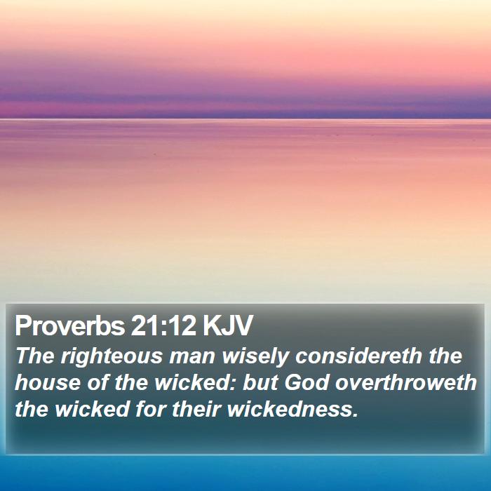 Proverbs 21:12 KJV Bible Study