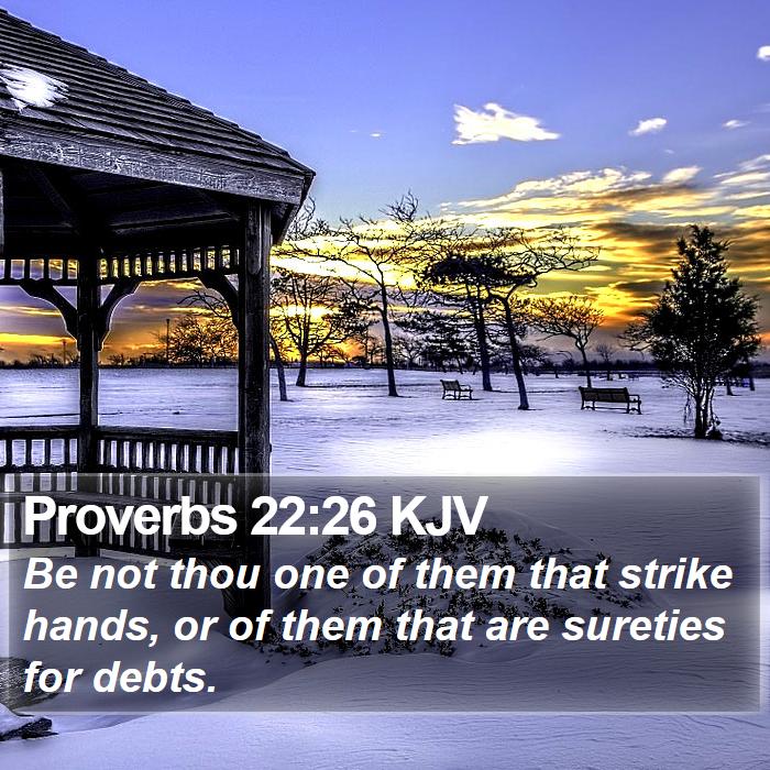 Proverbs 22:26 KJV Bible Study