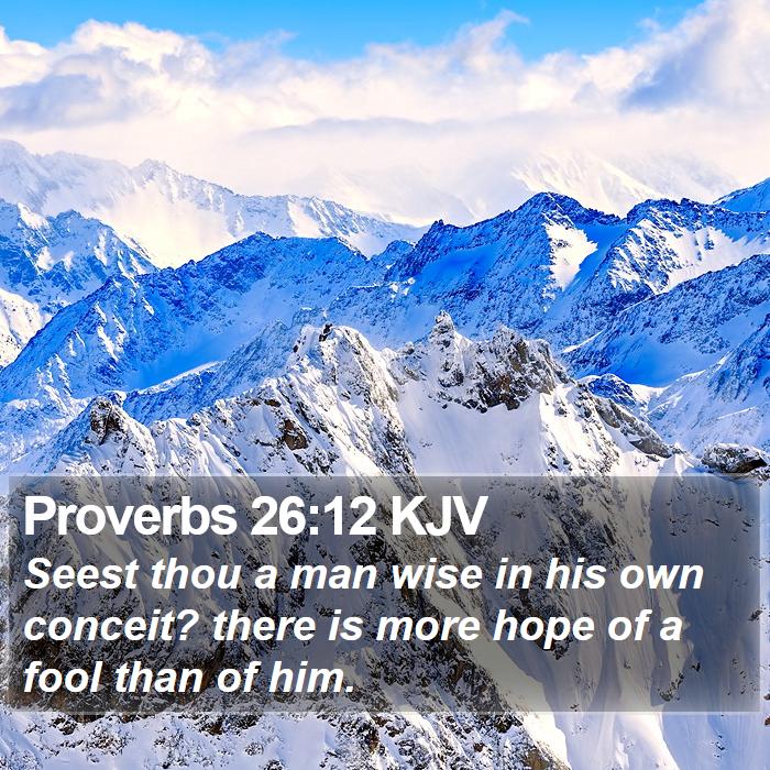 Proverbs 26:12 KJV Bible Study