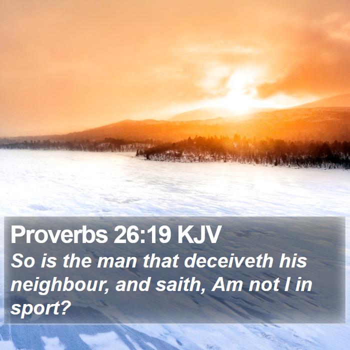 Proverbs 26:19 KJV Bible Study