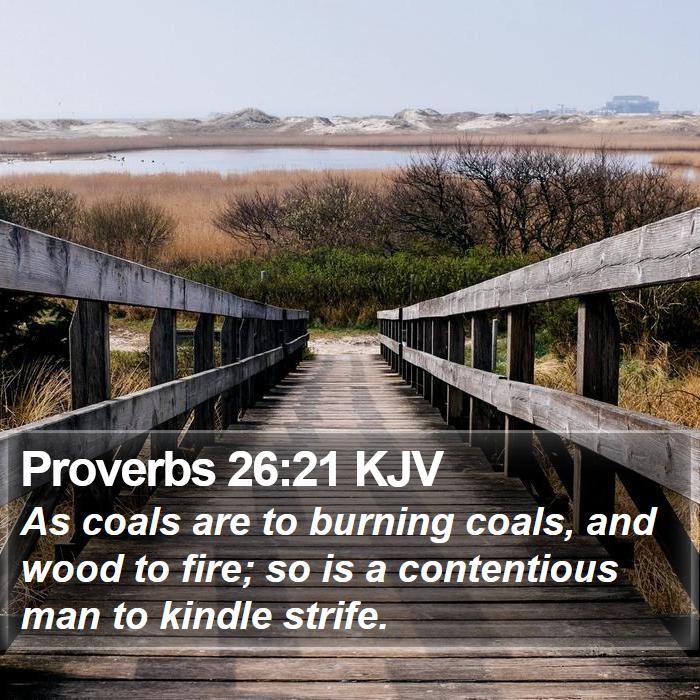 Proverbs 26:21 KJV Bible Study