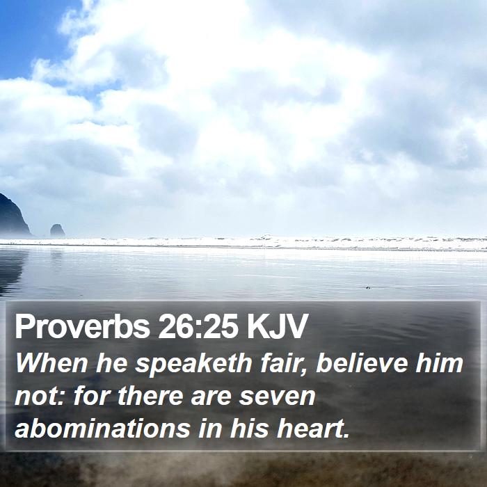 Proverbs 26:25 KJV Bible Study