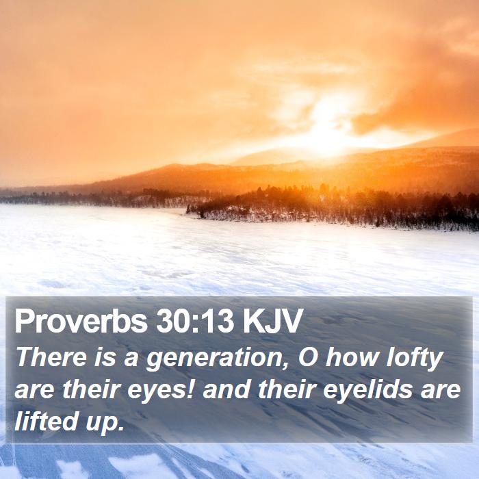 Proverbs 30:13 KJV Bible Study