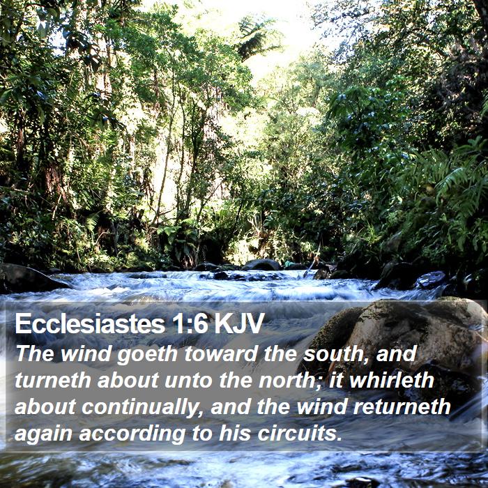 Ecclesiastes 1:6 KJV Bible Study