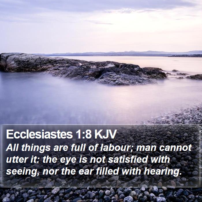 Ecclesiastes 1:8 KJV Bible Study