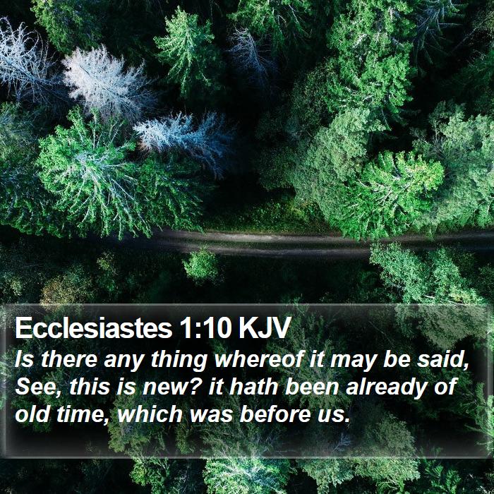 Ecclesiastes 1:10 KJV Bible Study