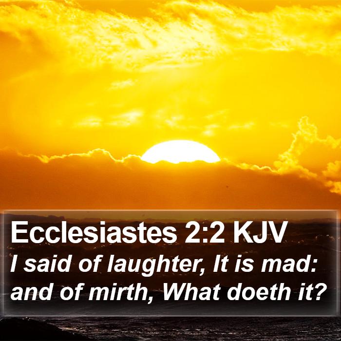 Ecclesiastes 2:2 KJV Bible Study