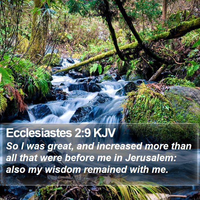 Ecclesiastes 2:9 KJV Bible Study