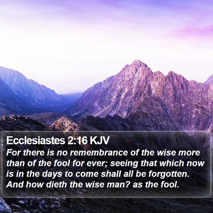 Ecclesiastes 2:16 KJV Bible Study