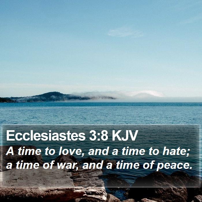 Ecclesiastes 3:8 KJV Bible Study