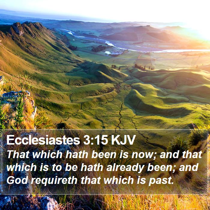 Ecclesiastes 3:15 KJV Bible Study