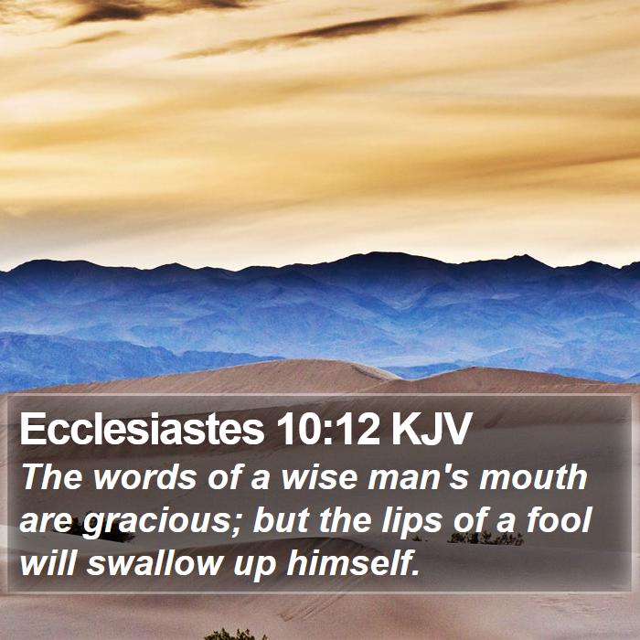 Ecclesiastes 10:12 KJV Bible Study