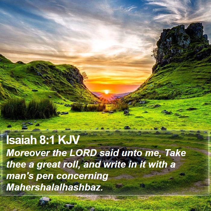 Isaiah 8:1 KJV Bible Study