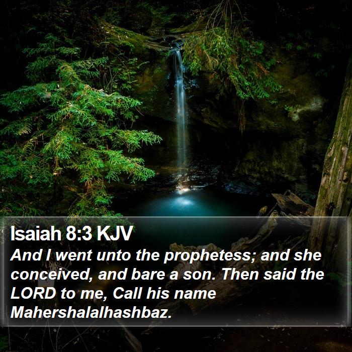 Isaiah 8:3 KJV Bible Study