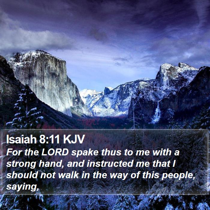 Isaiah 8:11 KJV Bible Study