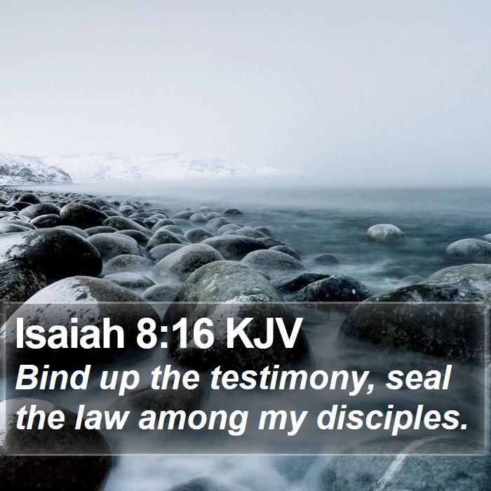 Isaiah 8:16 KJV Bible Study