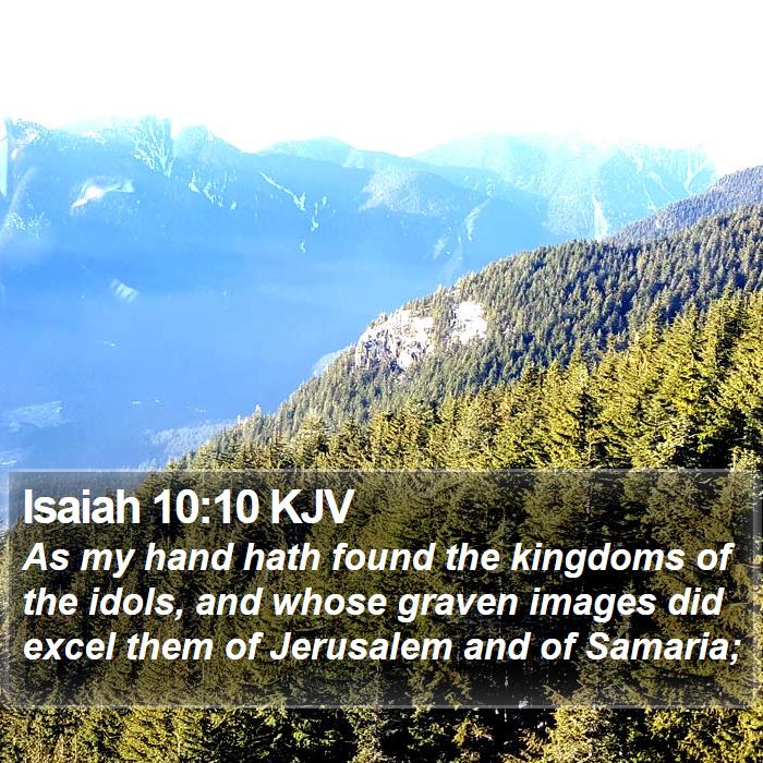 Isaiah 10:10 KJV Bible Study