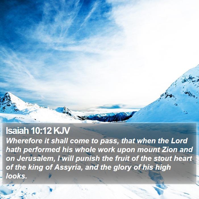 Isaiah 10:12 KJV Bible Study