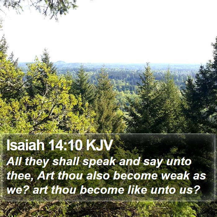 Isaiah 14:10 KJV Bible Study