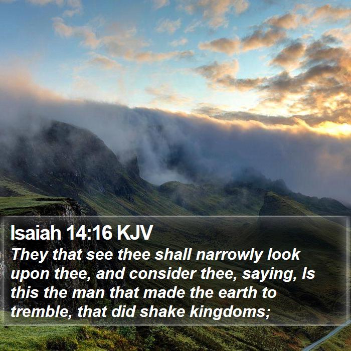 Isaiah 14:16 KJV Bible Study