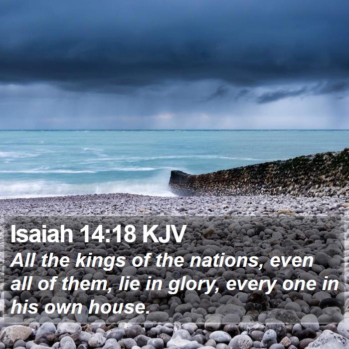 Isaiah 14:18 KJV Bible Study