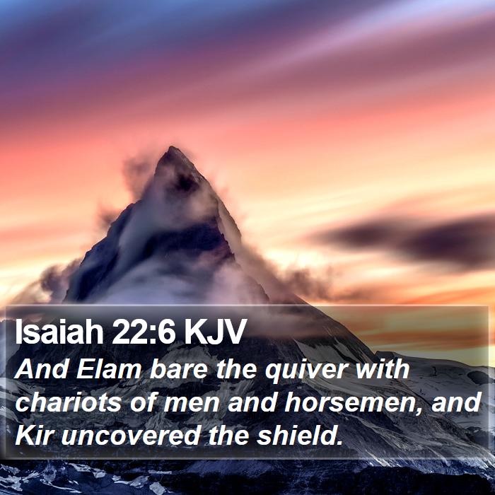 Isaiah 22:6 KJV Bible Study