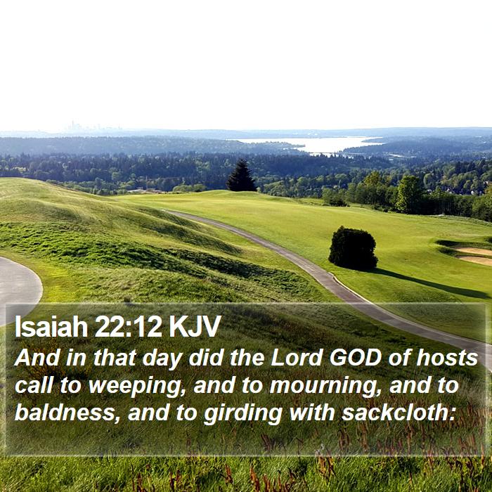 Isaiah 22:12 KJV Bible Study