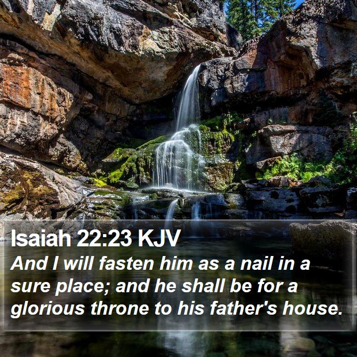 Isaiah 22:23 KJV Bible Study