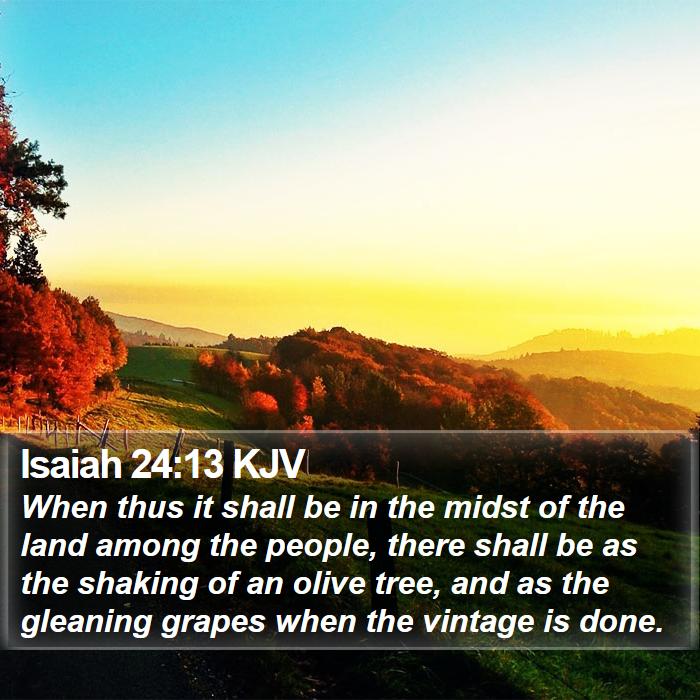 Isaiah 24:13 KJV Bible Study