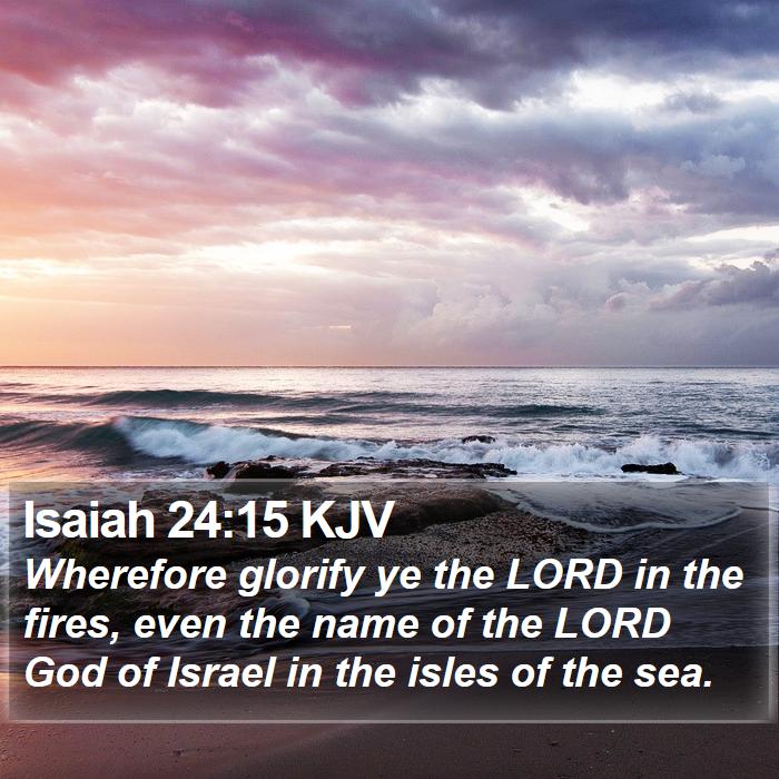 Isaiah 24:15 KJV Bible Study