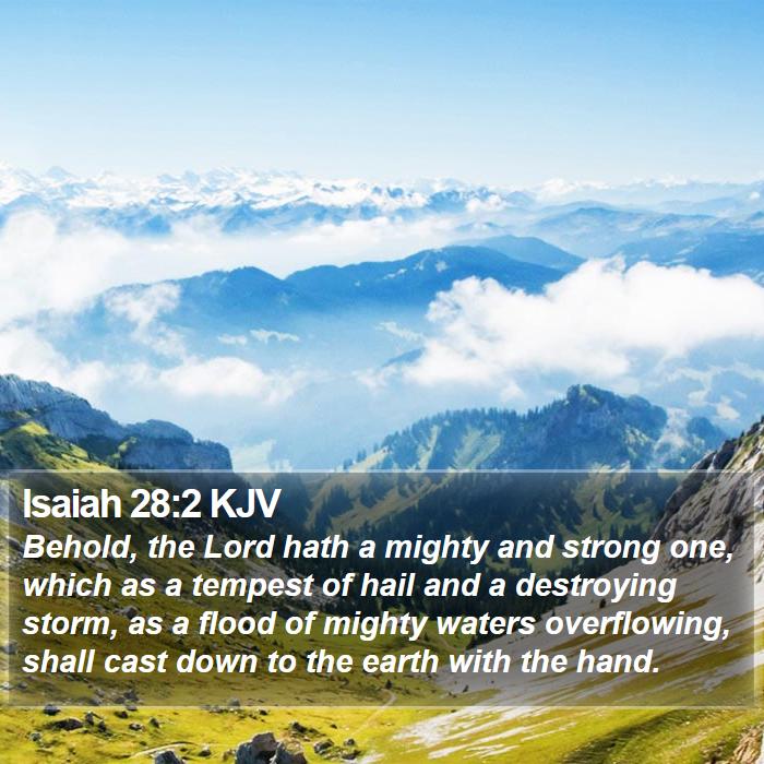 Isaiah 28:2 KJV Bible Study