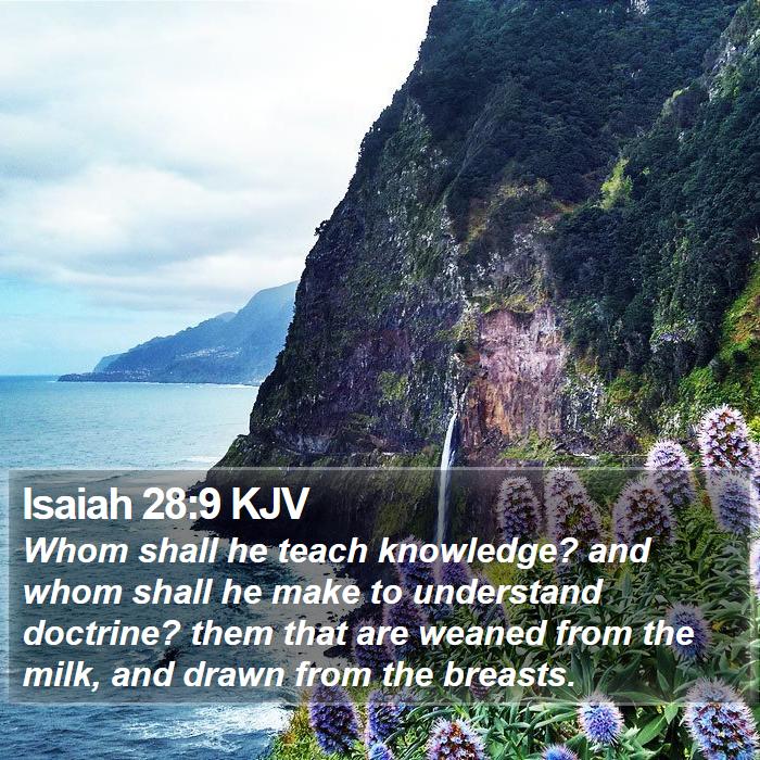 Isaiah 28:9 KJV Bible Study